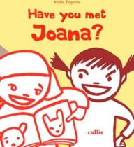 Have you met joana - CALLIS Have you met joana - CALLIS
