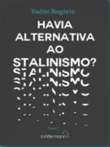 Havia alternativa ao stalinismo