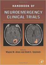 Hdbk of neuroemergency clinical trial - ACADEMIC PRESS