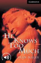 He Knows Too Much - Cambridge English Readers - Level 6 - Cambridge University Press - ELT