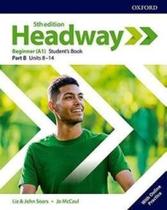 Headway beginner b student book w online practice 05 ed - OXFORD