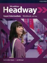 Headway upper-intermediate - wb with key - 5th ed - OXFORD UNIVERSITY