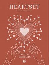 Heartset - O Novo Mindset Dos Negócios Heartset - O Novo Mindset Dos Negócios