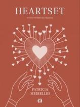 Heartset: o Novo Mindset dos Negócios Heartset: o Novo Mindset dos Negócios