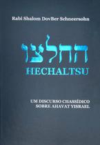 Hechaltsu - Um Discurso Chassídico Sobre Ahavat Yisrael