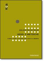 Hegel e Nietzsche: A Ética Cristã Concebida Pelo Amor e o Destino - UNISINOS