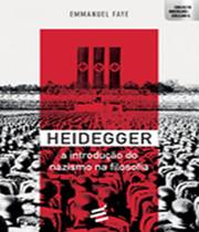 Heidegger - A Introducao Do Nazismo Na Filosofia - E REALIZACOES