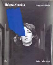 Helena Almeida - Fotografia Habitada