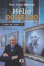 Hélio Dourado. 6 Anos que Valem Ouro Hélio Dourado. 6 Anos que Valem Ouro