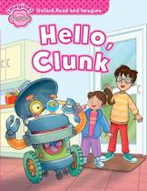 Hello, Clunk! - Imagine Starter - Col. Oxford Read And Imagine Hello, Clunk! - Imagine Starter - Col. Oxford Read And Imagine