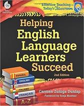 Helping English Language Learners Succeed - Second Edition - Shell Education