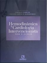 Hemodinâmica e cardiologia intervencionista para o clínico - RUBIO Hemodinâmica e cardiologia intervencionista para o clínico - RUBIO