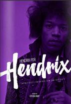 Hendrix por hendrix - entrevistas e encontros com jimi hendrix - EDIÇOES IDEAL