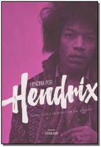 Hendrix por Hendrix: Entrevistas e Encontros Com Jimi Hendrix - EDICOES IDEAL