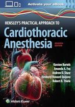 Hensley practical approach to cardiothoracic anesthesia
