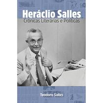 Heráclio salles: crônicas literárias e políticas - QUICKBOOK Heráclio salles: crônicas literárias e políticas - QUICKBOOK