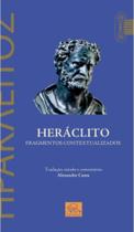 Heráclito. Fragmentos Contextualizados - Odysseus Heráclito. Fragmentos Contextualizados - Odysseus