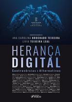 Herança Digital Controvérsias E Alternativas 2025 Foco juridico