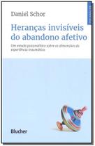 Heranças Invisíveis do Abandono Afetivo - BLUCHER Heranças Invisíveis do Abandono Afetivo - BLUCHER