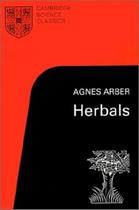 Herbals - Their Origin And Evolution - Cambridge University Press - Us