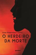 Herdeiro da morte, o - GIOSTRI