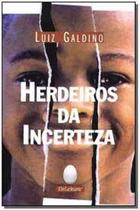 Herdeiros da incerteza - AQUARIANA Herdeiros da incerteza - AQUARIANA