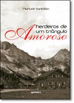 Herdeiros de Um Triângulo Amoroso Herdeiros de Um Triângulo Amoroso