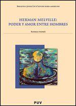 Herman Melville: poder y amor entre hombres - Publicacions de la Universitat de València Herman Melville: poder y amor entre hombres - Publicacions de la Universitat de València