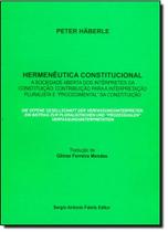 Hermenêutica Constitucional: A Sociedade Aberta dos Intérpretes da Constitui