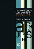 Hermenêutica Contemporânea, David S Dockery - Vida