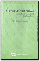 Hermenêutica do Mar, A: Um Estudo Sobre a Poética de Virgílio de Lemosnto Poético - Tempo Brasileiro - Pensamento