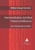 Hermeneutica juridica heterorreflexiva