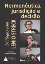 Hermeneutica, Jurisdicao E Decisao - Dialogos Com Lenio Streck - LIVRARIA DO ADVOGADO