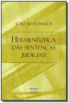 Hermenêutica Nas Sentenças Judiciais - EDITORA PROCESSO