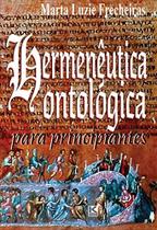 Hermenêutica ontológica para principiantes Hermenêutica ontológica para principiantes
