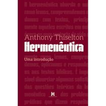 Hermenêutica: uma introdução (Anthony C. Thiselton)