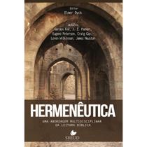 Hermenêutica uma nova abordagem à interpretação bíblica Gordon Fee J. I. Packer Eugene Peterson