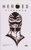 Heroes - Vinganças - EDIOURO PUBLICACOES Heroes - Vinganças - EDIOURO PUBLICACOES