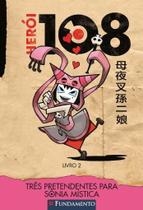 Herói 108 - 02 Três Pretendentes Para Sônia Mística - Editora Fundamento