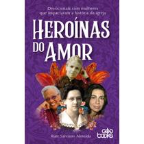 Heroínas do Amor, Rute Salviano Almeida - God Books