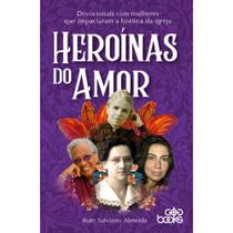 Heroínas do Amor, Rute Salviano Almeida - God Books