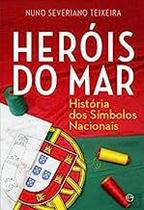 Heróis Do Mar História Dos Símbolos Nacionais