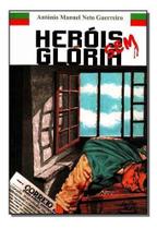 Heróis Sem Glória Heróis Sem Glória