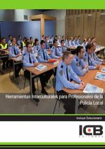 Herramientas Interculturales para Profesionales de la Policía Local - ICB Editores