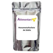 Hexametafosfato de Sódio Alimentício 100 G - Allimentari