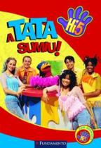 Hi-5 - A Tata Sumiu! Hi-5 - A Tata Sumiu!