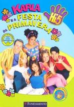 Hi-5 - Karla E A Festa da Primavera - Nova Ortografia