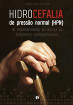 Hidrocefalia de Pressao Normal (hpn): do Reconhecimento da Doenca - SEGMENTO FARMA EDITORES