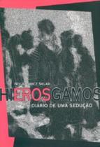 Hierosgamos. Diário de Uma Sedução Hierosgamos. Diário de Uma Sedução
