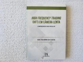 High Frequency Trading (HFT) em Câmera Lenta - Almedina